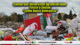 Cumhuriyet Üniversitesi Öğrencilerinden Filistin’e Destek: “Zulme Sessiz Kalmıyoruz”
