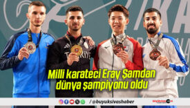 Milli Karateci Eray Şamdan’dan Dünya Şampiyonluğu