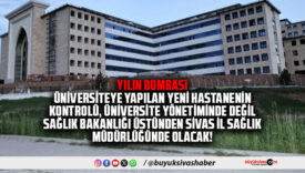 Yeni hastanenin yönetimi üniversitede değil İl Sağlık Müdürlüğünde mi olacak?