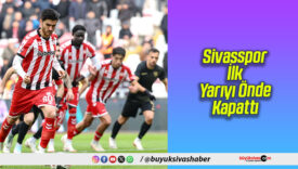 Sivasspor İlk Yarıyı Önde Kapattı