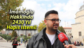 İmamoğlu Hakkında 2430 Yıl Hapis İstemi!