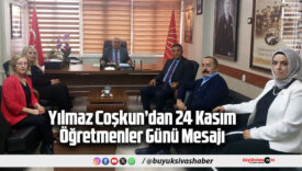 CHP Sivas İl Başkanı Yılmaz Coşkun’dan 24 Kasım Öğretmenler Günü Mesajı