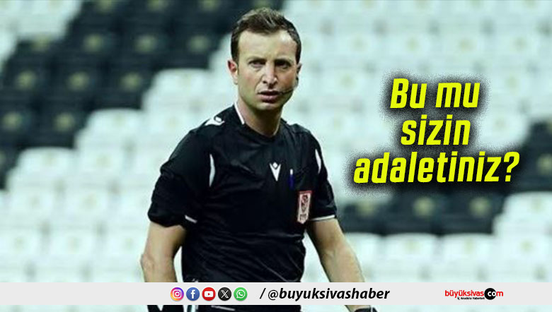 Bu mu sizin adaletiniz?