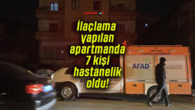 İlaçlama yapılan apartmanda 7 kişi hastanelik oldu!