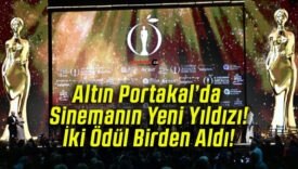 Altın Portakal’da Sinemanın Yeni Yıldızı! İki Ödül Birden Aldı!
