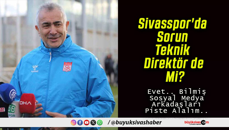 Sivasspor’da Sorun Teknik Direktör de Mi?