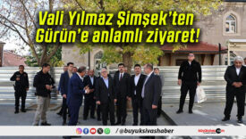 Vali Yılmaz Şimşek’ten Gürün’e anlamlı ziyaret!