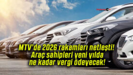 MTV’de 2026 rakamları netleşti! Araç sahipleri yeni yılda ne kadar vergi ödeyecek!