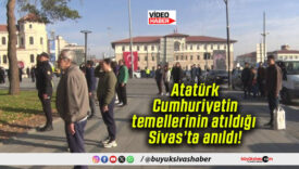 Atatürk Cumhuriyetin temellerinin atıldığı Sivas’ta anıldı!