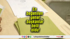 En beğenilen genel başkanlar belli oldu!