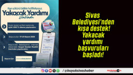 Sivas Belediyesi’nden kışa destek! Yakacak yardımı başvuruları başladı!