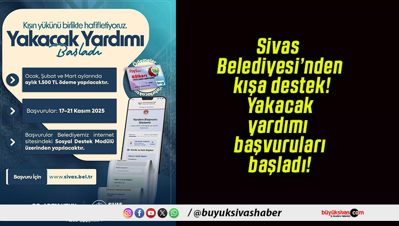 Sivas Belediyesi’nden kışa destek! Yakacak yardımı başvuruları başladı!