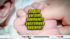 Doğum yardımı ödemeleri yatırılmaya başlandı!
