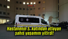 Hastanenin 5. katından atlayan şahıs yaşamını yitirdi!