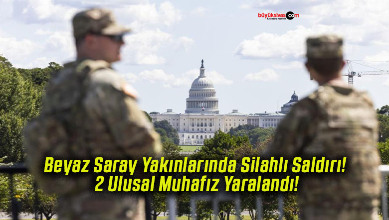 Beyaz Saray Yakınlarında Silahlı Saldırı! 2 Ulusal Muhafız Yaralandı!