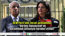 DEM Parti’den İmralı açıklaması: “Herkes hassasiyet ve sorumluluk bilinciyle hareket etmeli”