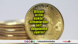 Bitcoin kritik eşikte! Uzmanlardan sert dalgalanma uyarısı!