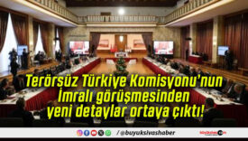 Terörsüz Türkiye Komisyonu’nun İmralı görüşmesinden yeni detaylar ortaya çıktı!