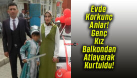 Evde Korkunç Anlar! Genç Kız Balkondan Atlayarak Kurtuldu!