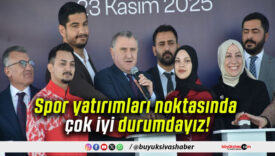 Spor yatırımları noktasında çok iyi durumdayız!