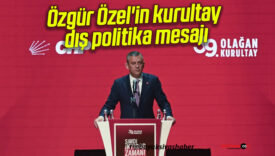 Özgür Özel’in kurultay konuşmasında dış politika mesajı