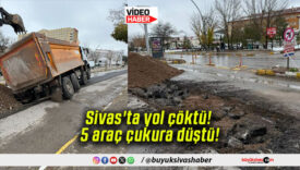 Sivas’ta yol çöktü! 5 araç çukura düştü!
