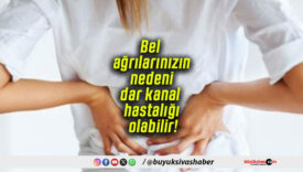 Bel ağrılarınızın nedeni dar kanal hastalığı olabilir!