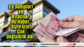 Ev Sahipleri ve Kiracılar Bu Haber Sizin İçin! Çok Değişiklik Var!