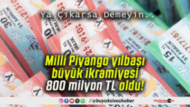 Milli Piyango yılbaşı büyük ikramiyesi 800 milyon TL oldu!