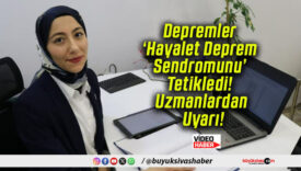 Depremler ‘Hayalet Deprem Sendromunu’ Tetikledi! Uzmanlardan Uyarı!