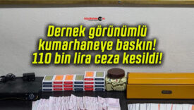Dernek görünümlü kumarhaneye baskın! 110 bin lira ceza kesildi!
