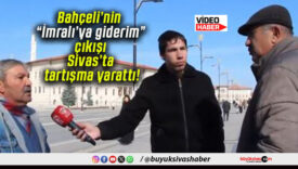 Bahçeli’nin “İmralı’ya giderim” çıkışı Sivas’ta tartışma yarattı!