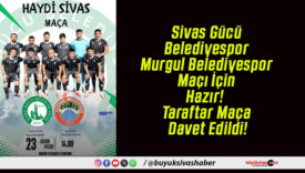 Sivas Gücü Belediyespor Murgul Belediyespor Maçı İçin Hazır! Taraftar Maça Davet Edildi!