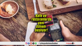 Kafe ve restoranlarda yeni dönem başlıyor!