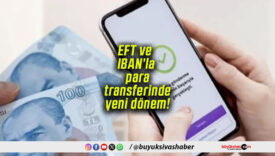 EFT ve IBAN’la para transferinde yeni dönem!