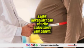 Sağlık Bakanlığı’ndan obezite tedavisinde yeni dönem!