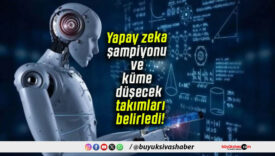 Yapay zeka şampiyonu ve küme düşecek takımları belirledi!