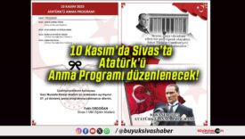 10 Kasım’da Sivas’ta Atatürk’ü Anma Programı düzenlenecek!