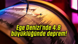Ege Denizi’nde 4.8 büyüklüğünde deprem!