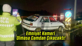 Emniyet Kemeri Olmasa Camdan Çıkacaktı!