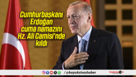Cumhurbaşkanı Erdoğan, cuma namazını Hz. Ali Camisi’nde kıldı