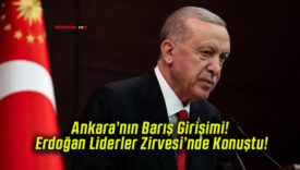 Ankara’nın Barış Girişimi! Erdoğan Liderler Zirvesi’nde Konuştu!