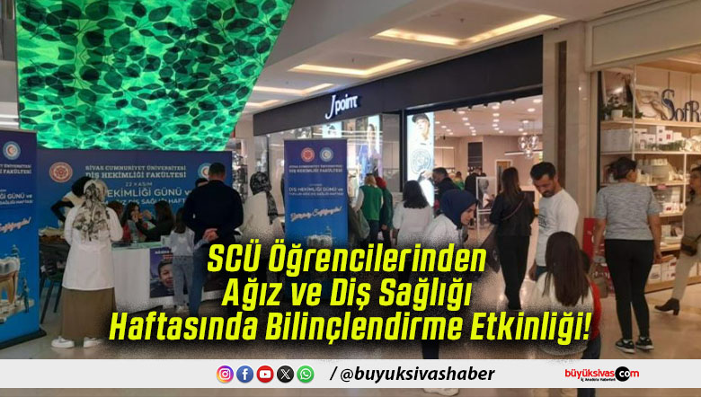 SCÜ Öğrencilerinden Ağız ve Diş Sağlığı Haftasında Bilinçlendirme Etkinliği!