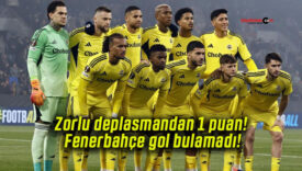 Zorlu deplasmandan 1 puan! Fenerbahçe gol bulamadı!