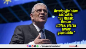 Dervişoğlu’ndan sert çıkış: “Bu ittifak, Öcalan ittifakı olarak tarihe geçecektir”