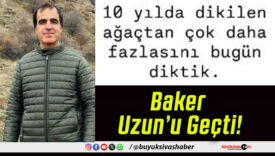 Baker, Uzun’u Geçti!