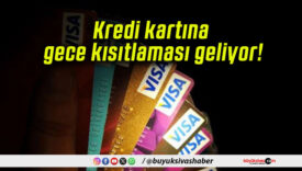 Kredi kartına gece kısıtlaması geliyor!