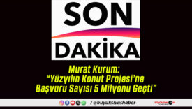 Murat Kurum: “Yüzyılın Konut Projesi’ne Başvuru Sayısı 5 Milyonu Geçti”