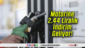 Motorine 2.44 Liralık İndirim Geliyor!