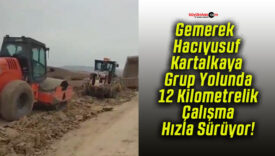 Gemerek – Hacıyusuf – Kartalkaya Grup Yolunda 12 Kilometrelik Çalışma Hızla Sürüyor!